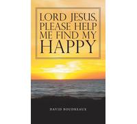 Lord Jesus, Please Help Me Find My Happy