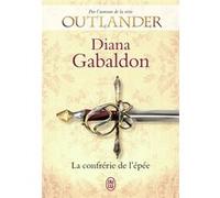 Lord John - La confrérie de l'épée Diana Gabaldon (Auteur), Philippe Safavi (Traduction)