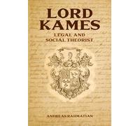 Lord Kames: Legal and Social Theorist