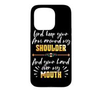 Lord Keep Your Arm Around My Shoulder and Hand Over My Mouth Coque pour iPhone 15 Pro