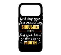 Lord Keep Your Arm Around My Shoulder and Hand Over My Mouth Coque pour iPhone 17 Pro Max