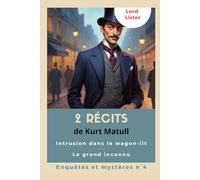Lord Lister : 2 récits: Intrusion dans la wagon-lit - Le grand inconnu