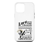 Lord Make ME Fast & PRECITE - Let me Die in a Pile de Laiton Coque pour iPhone 12 Pro Max