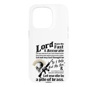Lord Make ME Fast & PRECITE - Let me Die in a Pile de Laiton Coque pour iPhone 15 Pro