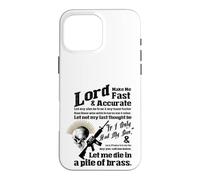 Lord Make ME Fast & PRECITE - Let me Die in a Pile de Laiton Coque pour iPhone 16 Pro Max
