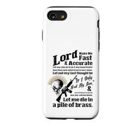 Lord Make ME Fast & PRECITE - Let me Die in a Pile de Laiton Coque pour iPhone SE (2020) / 7/8