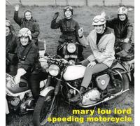 Mary Lou Lord – Speeding Motorcycle – CD