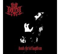 Lord Mortvm - Dead Christ Baptism