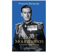 François Kersaudy – Lord Mountbatten : L'étoffe des héros – relié – Payot