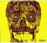 Lord Newborn & The Magic Skulls - Lord Newborn & The. [Import]
