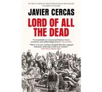 Lord of All the Dead by Javier Cercas Javier Cercas (Auteur)