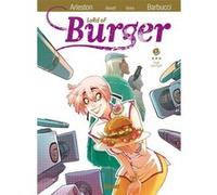 Lord of burger - Tome 03 Daniela Vetro (Auteur), Christophe Arleston (Auteur), Audrey Alwett (Auteur), Alessandro Barbucci (Dessinateur), Cécilia Giumento (Coloriste)