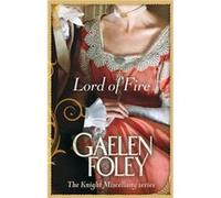 Lord Of Fire: Number 2 in series (Knight Miscellany) Foley, Gaelen (Auteur)