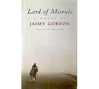 Lord of Misrule: A Novel [First Printing]