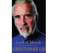 Lord of Misrule: The Autobiography of Christopher Lee