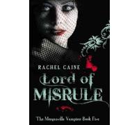 Lord of Misrule:The Morganville Vampires, Book 5