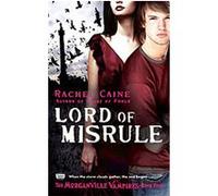 Lord of Misrule, The Morganville Vampires Rachel Caine (Auteur)