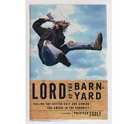 Lord of the Barnyard: Killing the Fatted Calf and Arming the Aware in the Corn Belt