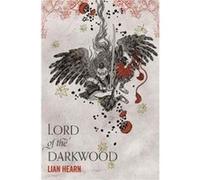 Lord Of The Darkwood Lian Hearn, (Auteur)