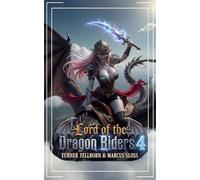 Lord Of The Dragon Riders 4: A LitRPG Isekai Fantasy
