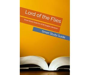 Lord of the Flies: Smart Study Guide for GCSE English Literature