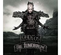Lord of the Lost - Die Tomorrow (10th Anniversary Edition) [Import]