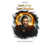 Lord of the Love Handles: Book 2: Knowledge and New Paths