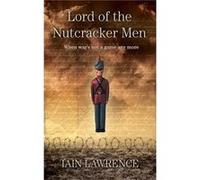 Lord of the Nutcracker Men by Iain Lawrence Paperback Book Lawrence, Iain (Auteur)