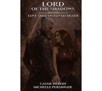 LORD OF THE SHADOWS: Love That Outlived Death