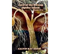 LORD OF THE SWAMP: SPIDER ISLAND Books 2 & 3