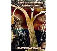 LORD OF THE SWAMP: SPIDER ISLAND Books 2 & 3