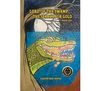 Lord of the Swamp: The Search for Gold