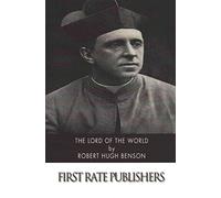 [(Lord of the World)] [By (author) Robert Hugh Benson] published on (January, 2015)