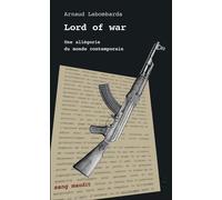 Lord of war Une allégorie du monde contemporain - Labombarda Arnaud - L'harmattan - broché - Essai