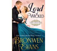 Lord Of Wicked: A Regency Marriage Of Convenience (Taming A Rogue)