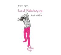 Lord Patchogue - Jacques Rigaut - Du Chemin De Fer Eds - broché - Roman