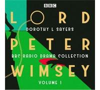 Lord Peter Wimsey BBC Radio Drama Collection Volume 1 by Dorothy L Sayers Dorothy L Sayers, Ian Carmichael, Peter Jones, Full Cast (Auteur)