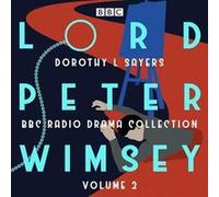 Lord Peter Wimsey BBC Radio Drama Collection Volume 2 by Dorothy L Sayers Inconnu (Auteur)