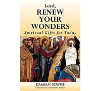 Lord, Renew Your Wonders: Spiritual Gifts For Today