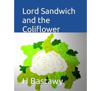 Lord Sandwich and the Coliflower