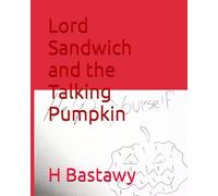 Lord Sandwich and the Talking Pumpkin