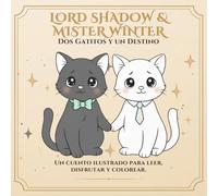 Lord Shadow y Mister Winter: Un cuento para colorear sobre amor, esperanza y segundas oportunidades