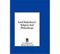 Lord Shaftesbury's Religion and Philanthropy Hammond, J. L., Hammond, Barbara (Auteur)