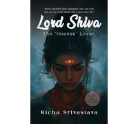 Lord Shiva - The "Intense" Lover (Not A Fiction)