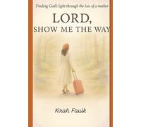 Lord Show Me The Way