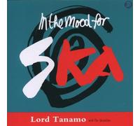 Lord Tanamo & Skatalites - I'm in The Mood for Ska