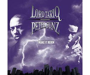 Lord Tariq & Peter Gunz - Make It Reign