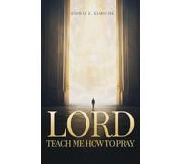 Lord: TEACH ME HOW TO PRAY (Revised Edition)