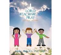 Lord Teach Me To Pray
