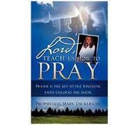 Lord, Teach Us How To Pray